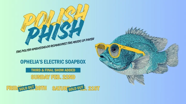 Polish Phish (The Polish Ambassador) at Ophelia's Electric Soapbox