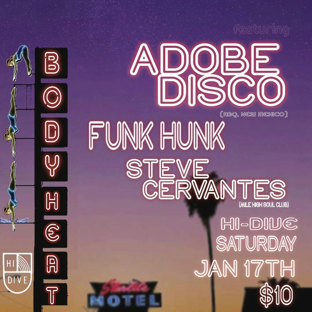 Body Heat (Disco) with Adobe Disco + Funk Hunk + Steve Cervantes
