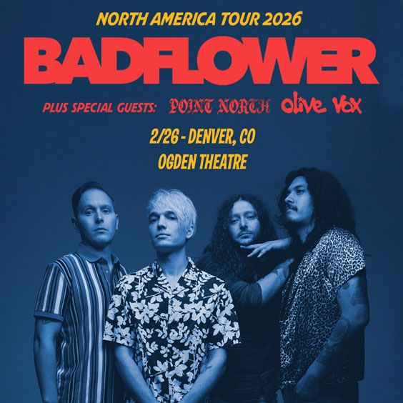 Badflower w/ Point North, Olive Vox