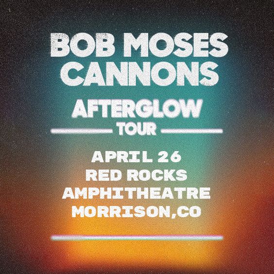 Bob Moses & Cannons
