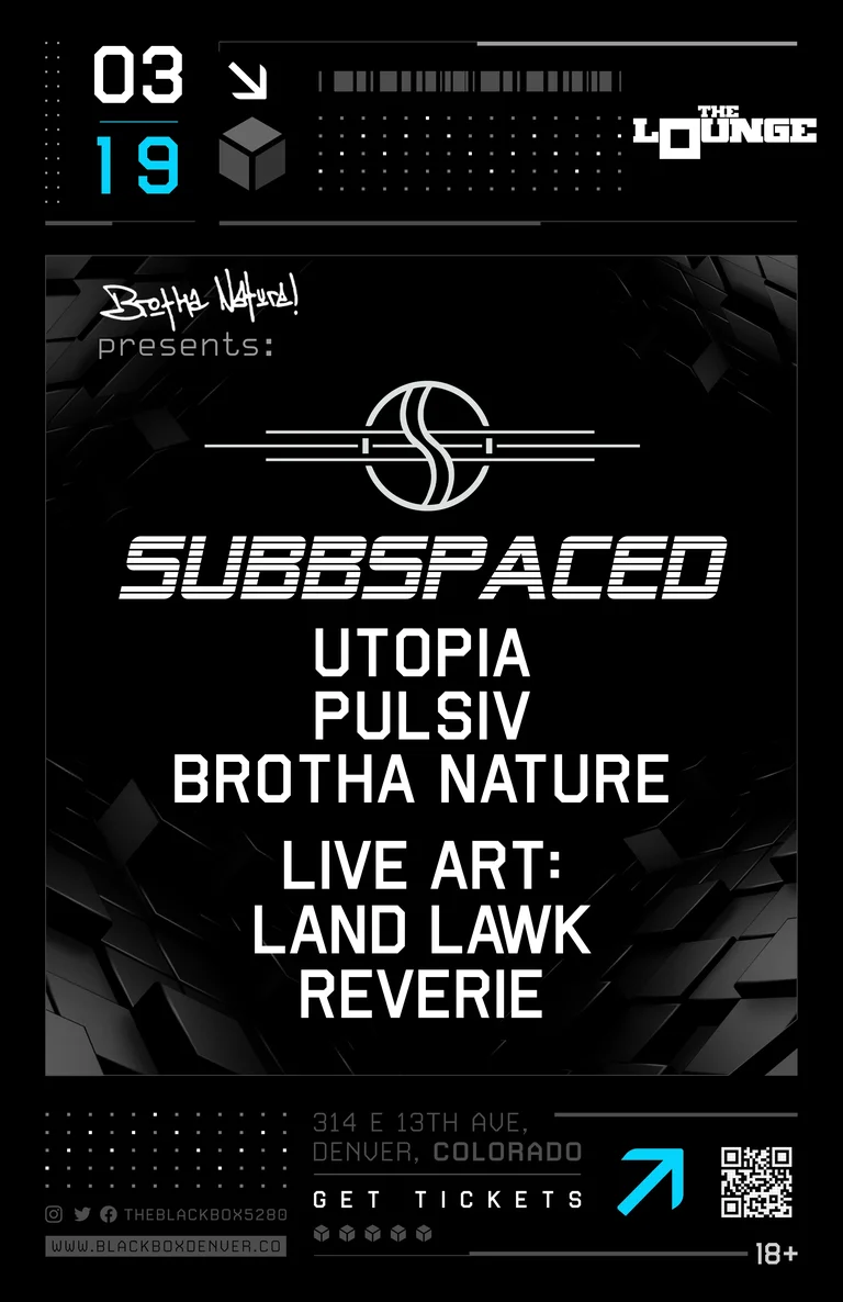 Brotha Nature: Subbspaced, Utopia, Pulsiv. Live Art: Land Lawk, Reverie