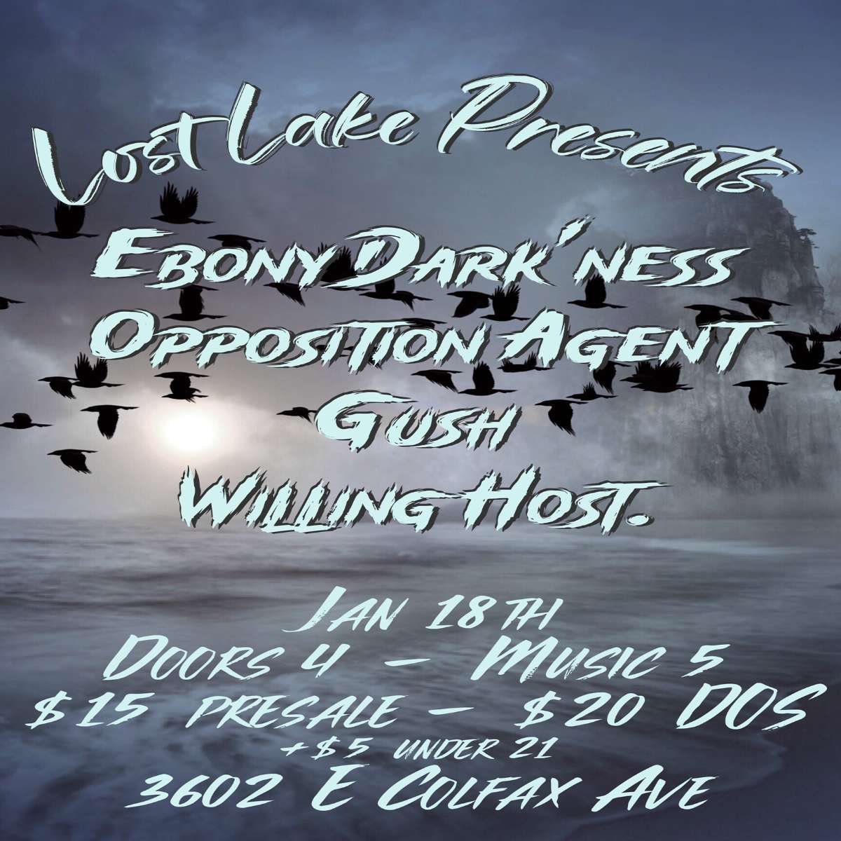 Ebony Dark'ness w/ Opposition Agent, Gush + willinghost.