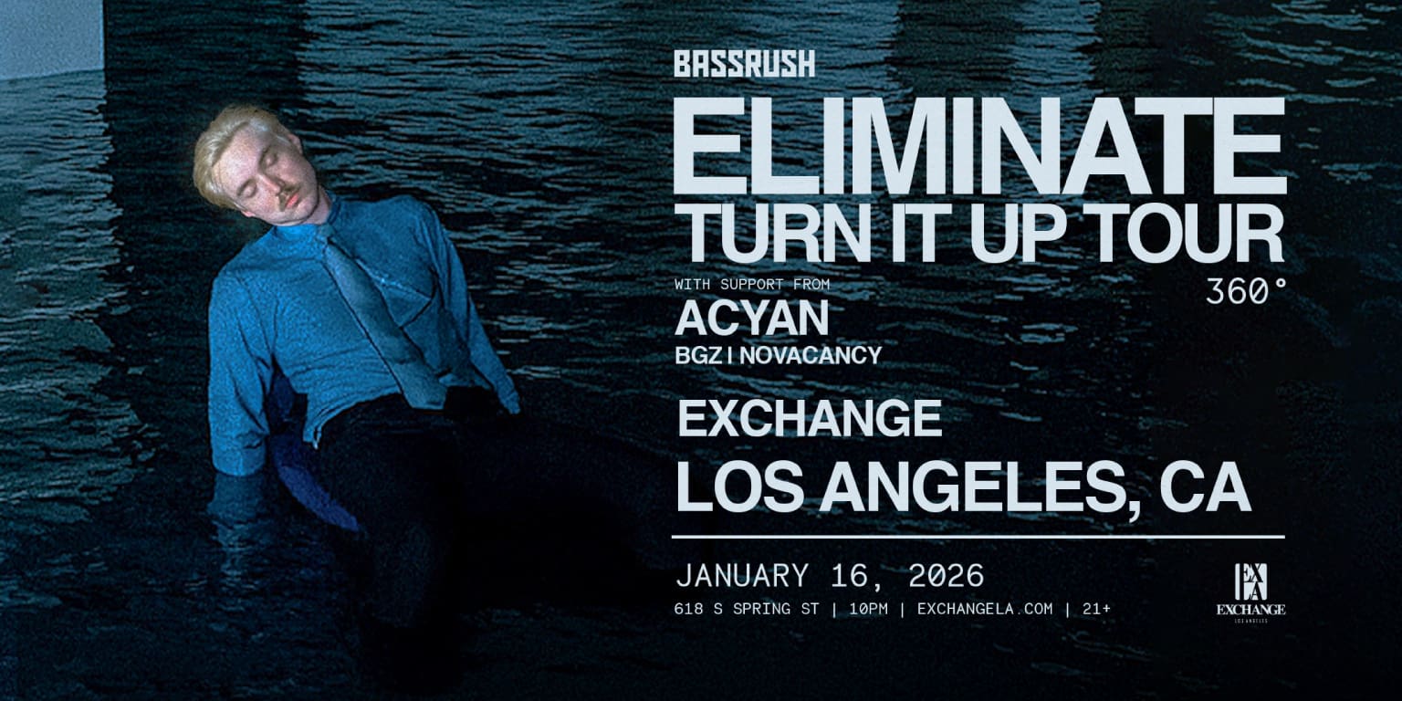 ELIMINATE at Exchange LA