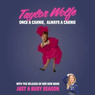 Once A Carnie Always A Carnie Just A Busy Season Book Tour With Taylor Wolfe & Friends