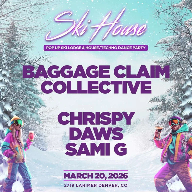 Ski House Baggage Claim Collective Feat Chrispy Daws Sami G Free Event