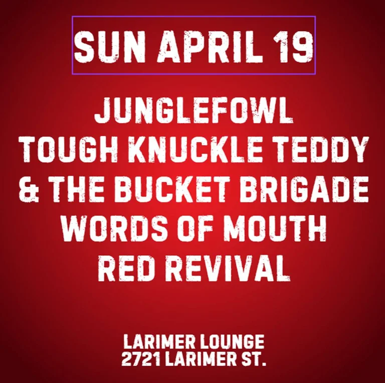 Junglefowl W Tough Knuckle Teddy And The Bucket Brigade Words Of Mouth Red Revival
