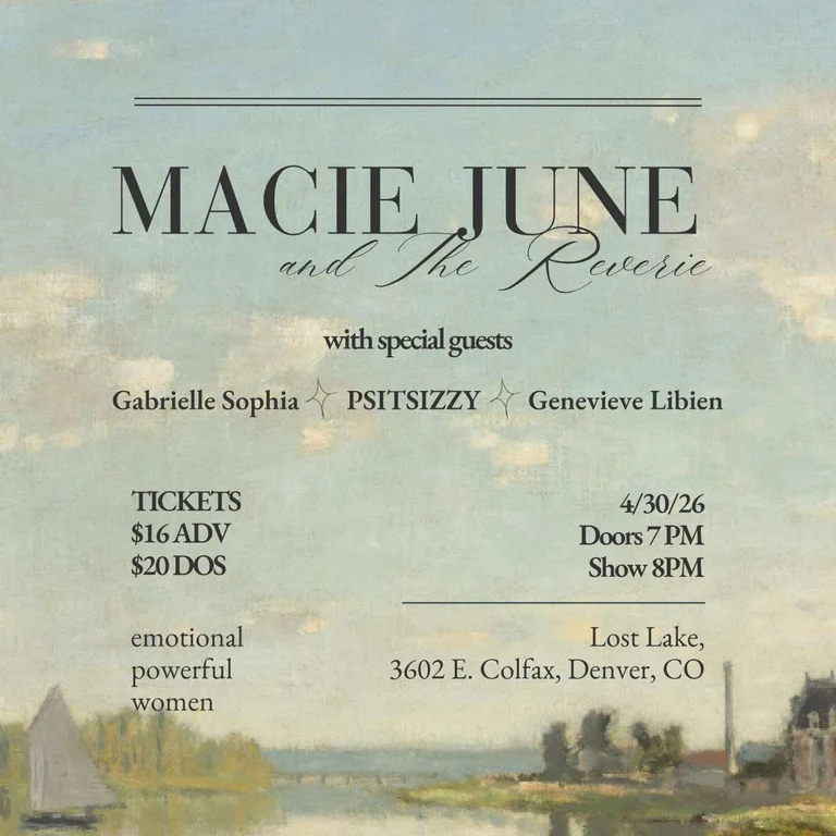 Macie June and The Reverie w/ Gabrielle Sophia , PSITSIZZY + Genevieve Libien
