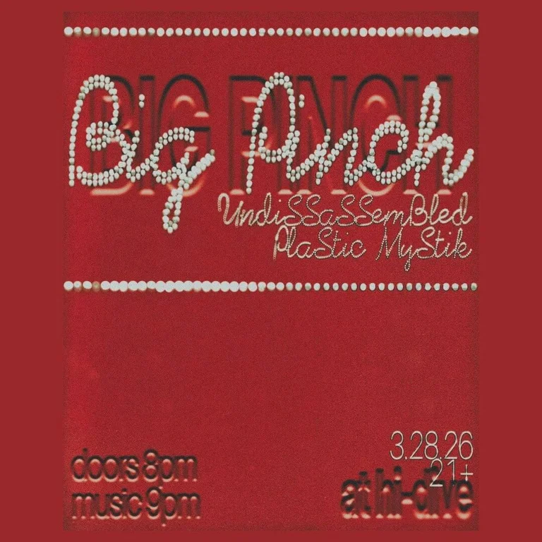 Big Pinch + Undisassembled + Plastik Mystik