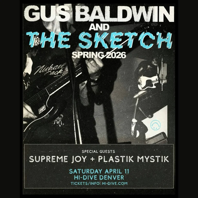 Gus Baldwin & The Sketch + Supreme Joy + Plastik Mystik