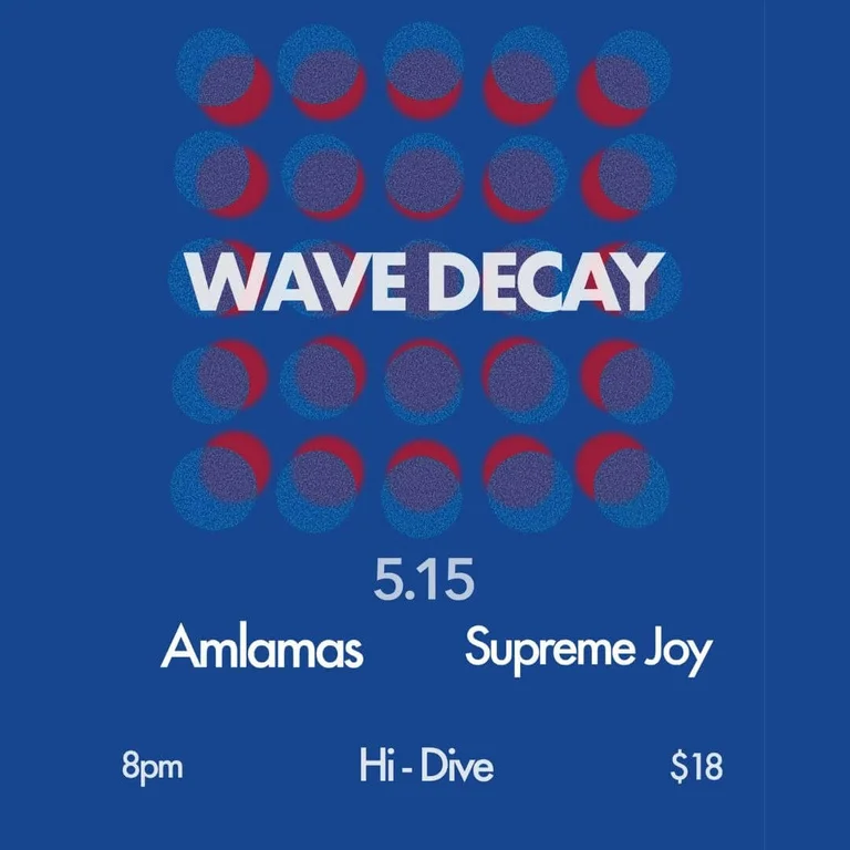 Wave Decay + Amlamas + Supreme Joy