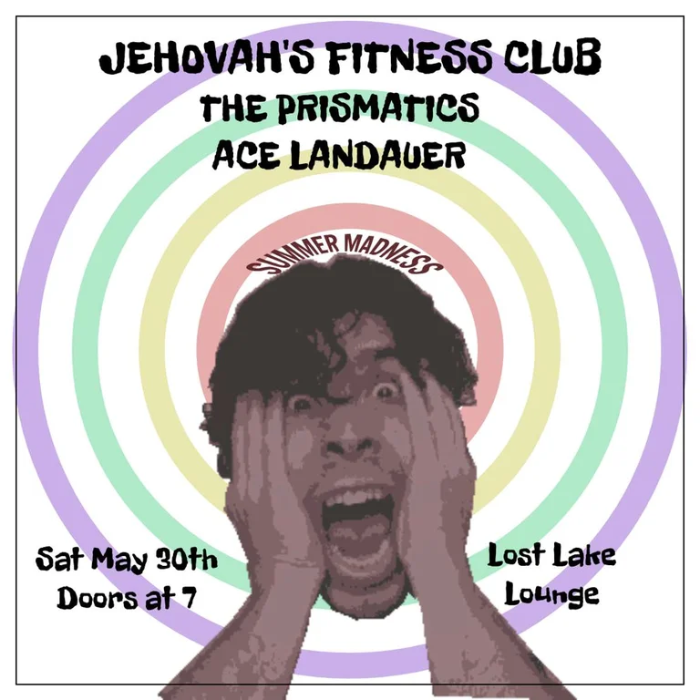 Jehovah's Fitness Club w/ The Prismatics + Ace Landauer