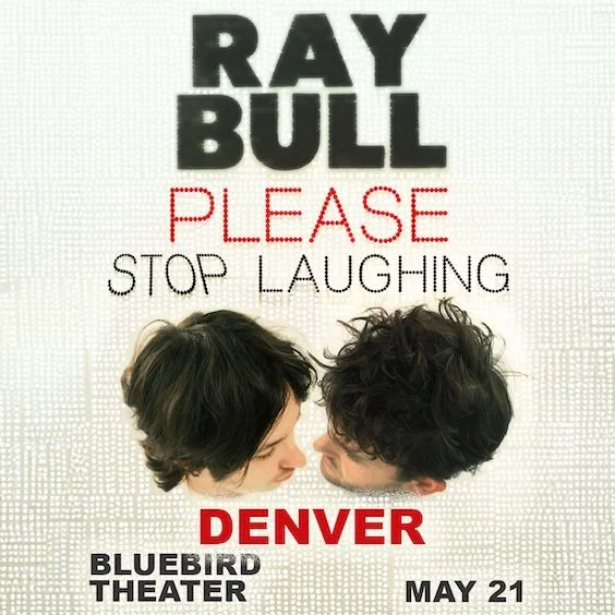 Ray Bull: Please Stop Laughing Tour at Bluebird Theater