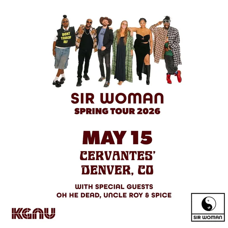 Sir Woman w/ Oh He Dead, Uncle Roy & Spice