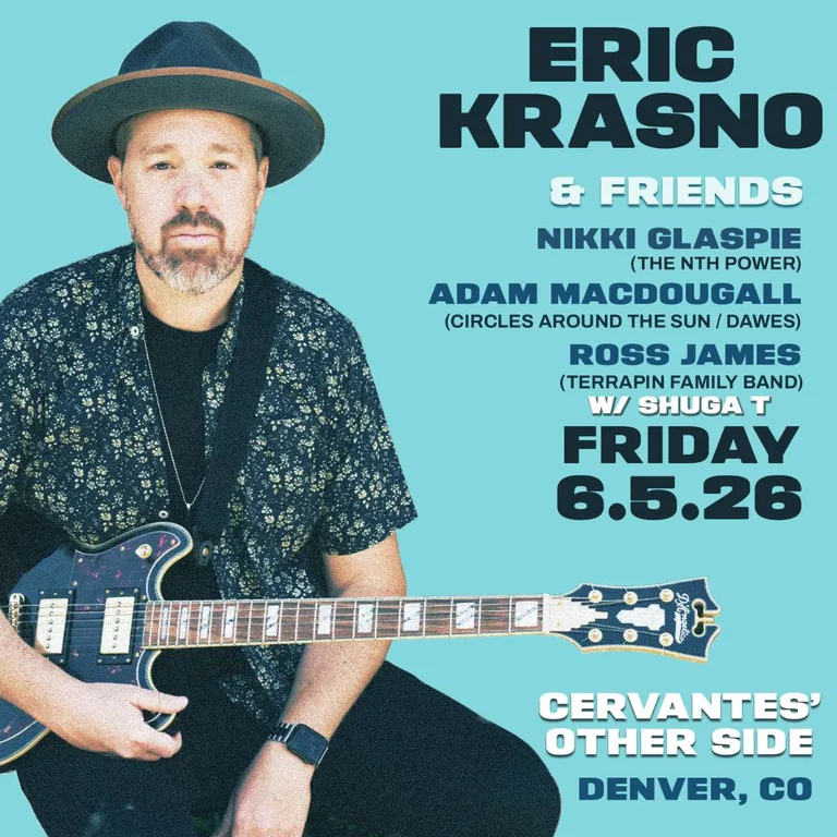 Eric Krasno & Friends ft. Nikki Glaspie, Adam MacDougall, Ross James w/ Shuga T