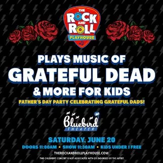The Rock and Roll Playhouse plays Music of Grateful Dead + More