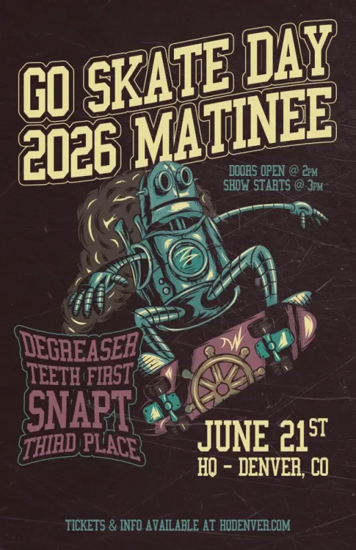 Go Skate Day Matinee! w/ Degreaser + Teeth First + Snapt + Third Place