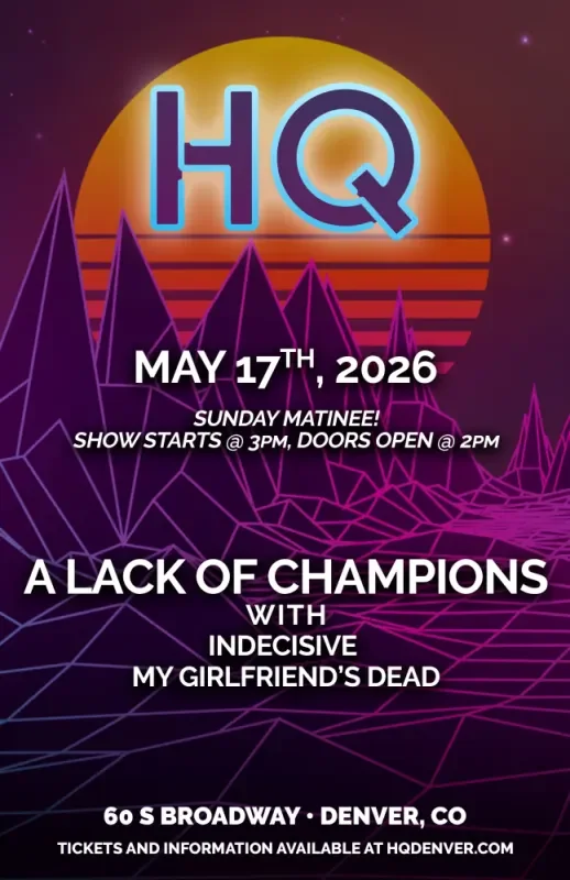 A Lack Of Champions w/ Indecisive + My Girlfriend's Dead