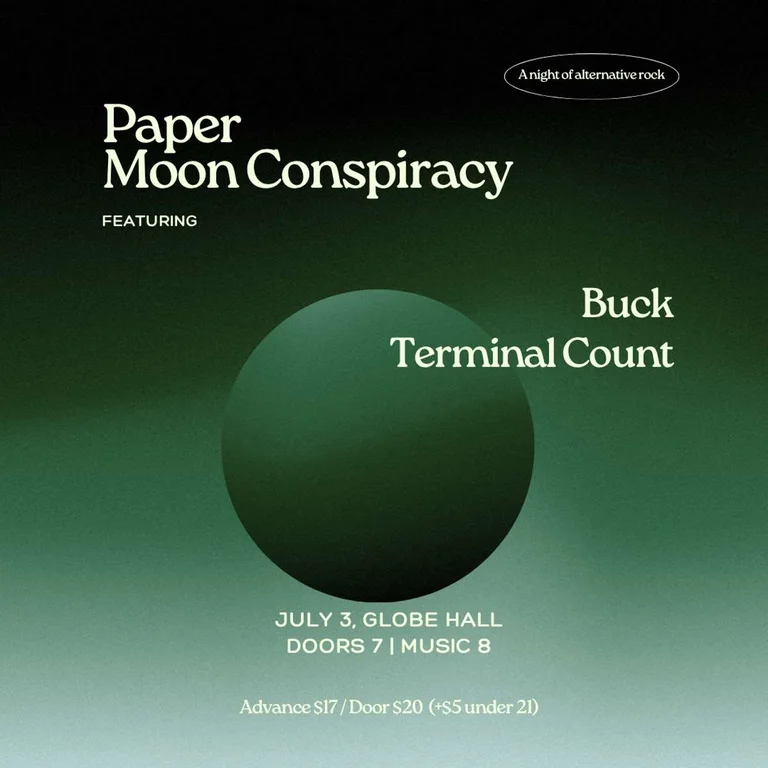 Paper Moon Conspiracy w/ Terminal Count + Buck