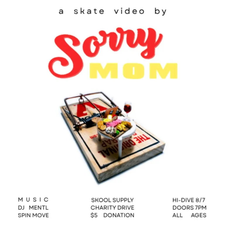 Sorry Mom Skate Video Premiere