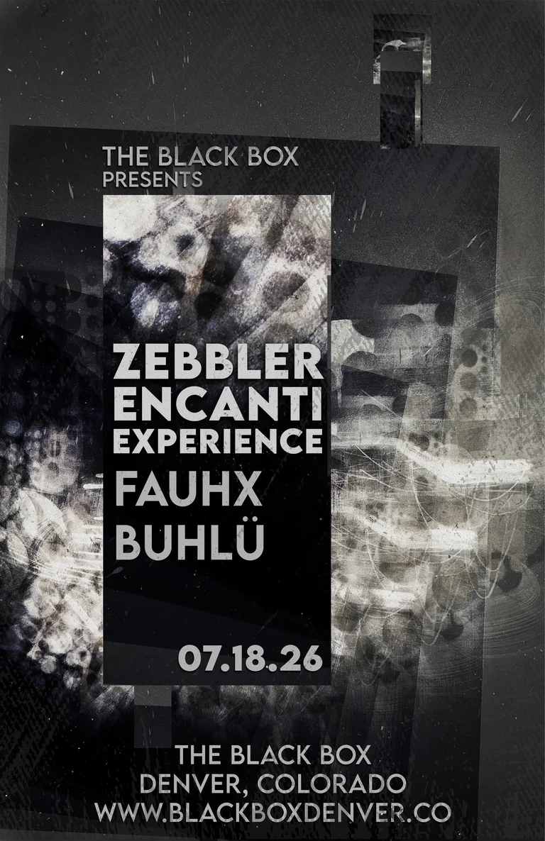 Zebbler Encanti Experience w/ Fauhx, buhlü