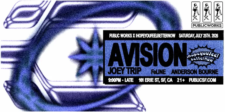 Avision (FREE tix available) presented by Public Works & IHOPEYOUFEELBETTERNOW