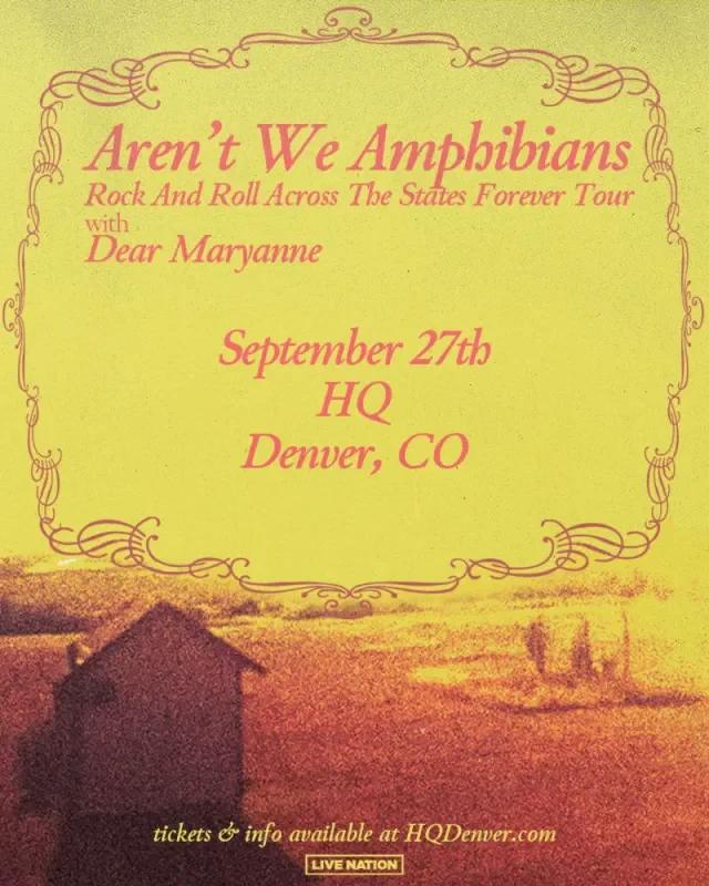 Aren't We Amphibians Rock And Roll Across The States Forever Tour w/ Dear Maryanne