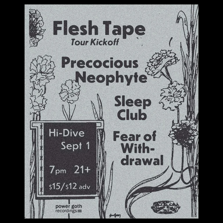 Flesh Tape + Precocious Neophyte + Sleep Club + Fear of Withdrawal