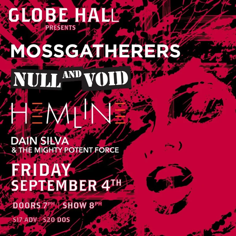 Mossgatherers w/ Null & Void, Hemline + Dain Silva & the Mighty Potent Force