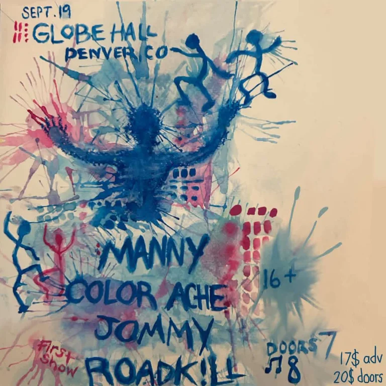 Manny. w/ color ache, Jommy + Roadkill