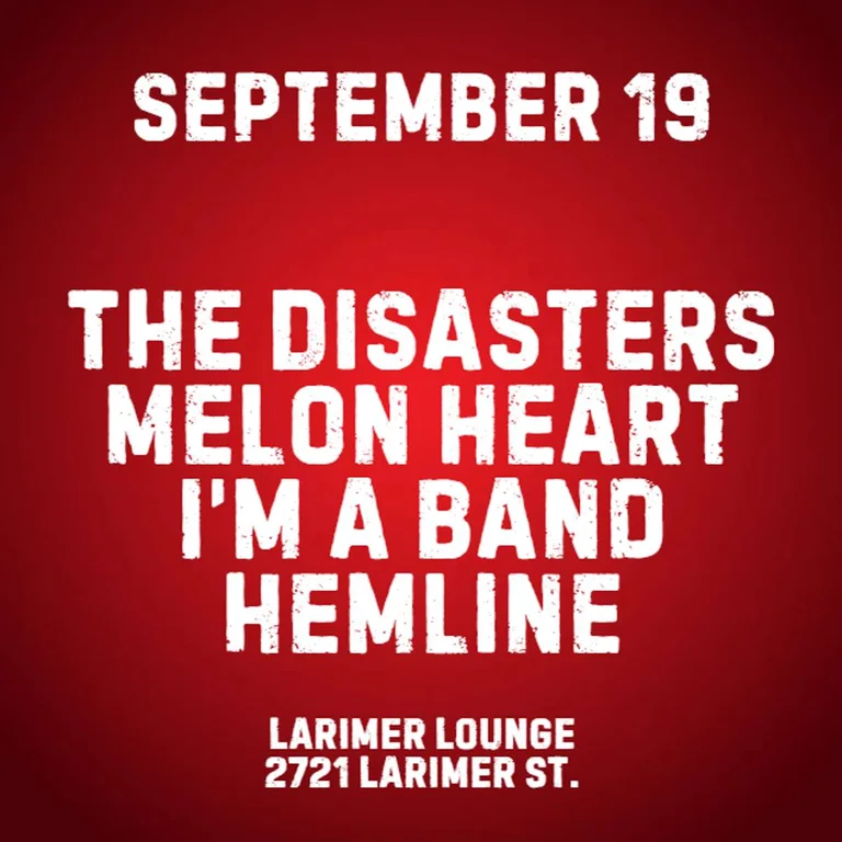The Disasters w/ Melon Heart, I'm a Band + Hemline
