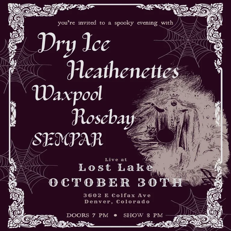 Dry Ice w/ Blankslate, Waxpool, Rosebay + SEMPAR