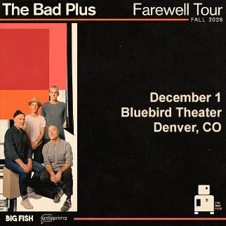 The Bad Plus Farewell Tour