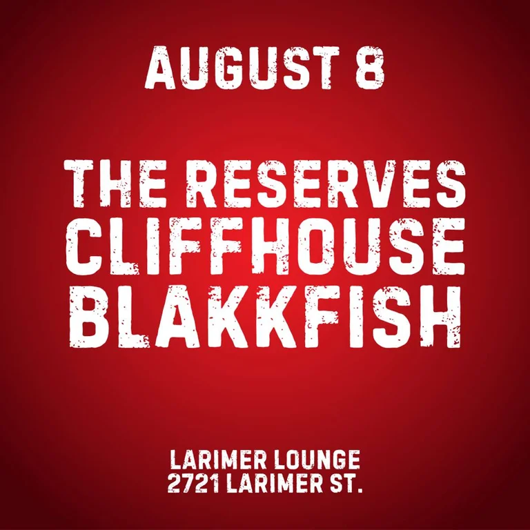 The Reserves w/ Cliffhouse + Blakkfish