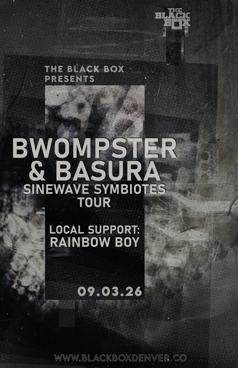 Bwompster & Basura (Sinewave Symbiotes Tour) w/ Rainbow Boy