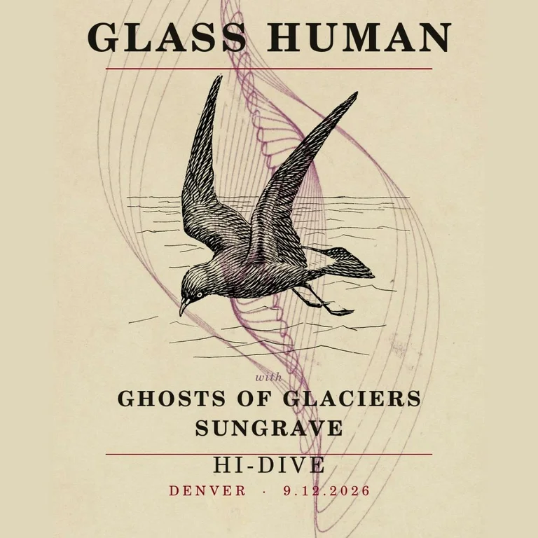 Glass Human + Ghosts of Glaciers + Sungrave