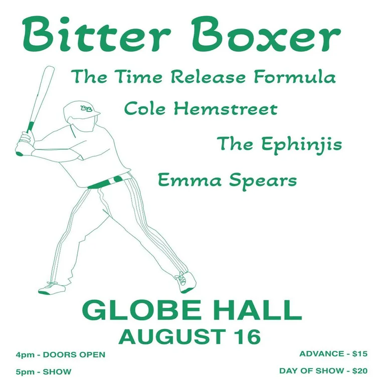 Bitter Boxer w/ Emma Spears, Cole Hemstreet, The Time Release Formula + The Ephinjis
