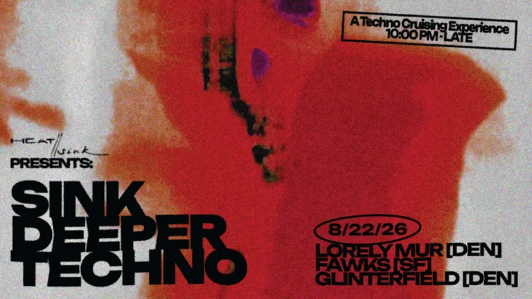 Heat//Sink ~ Sink Deeper ~ Techno Denver 8.22 | After Hours