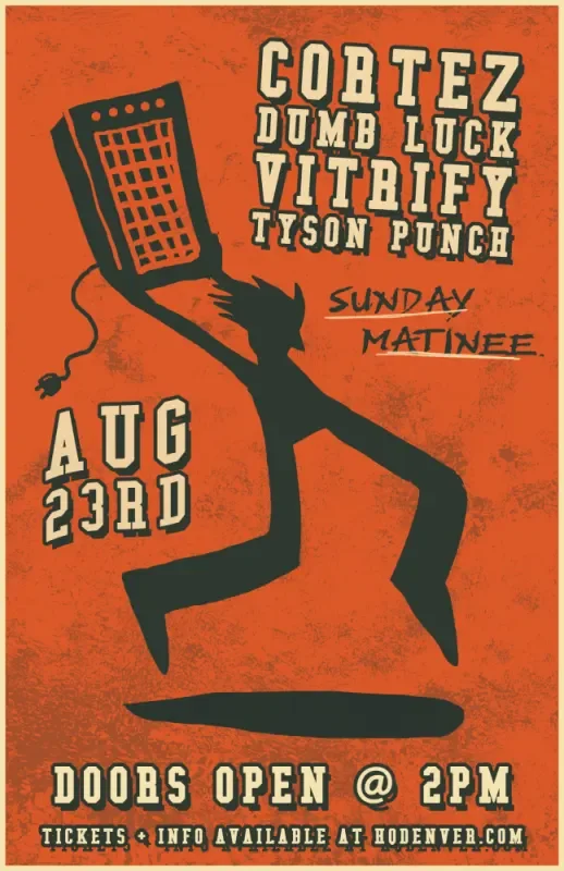 Cortez + Dumb Luck w/ Vitrify + Tyson Punch