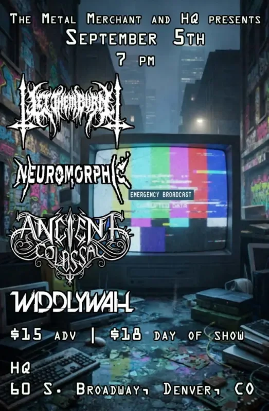 Let Them Burn + Neuromorphic w/ Ancient Colossal + Widdlywah