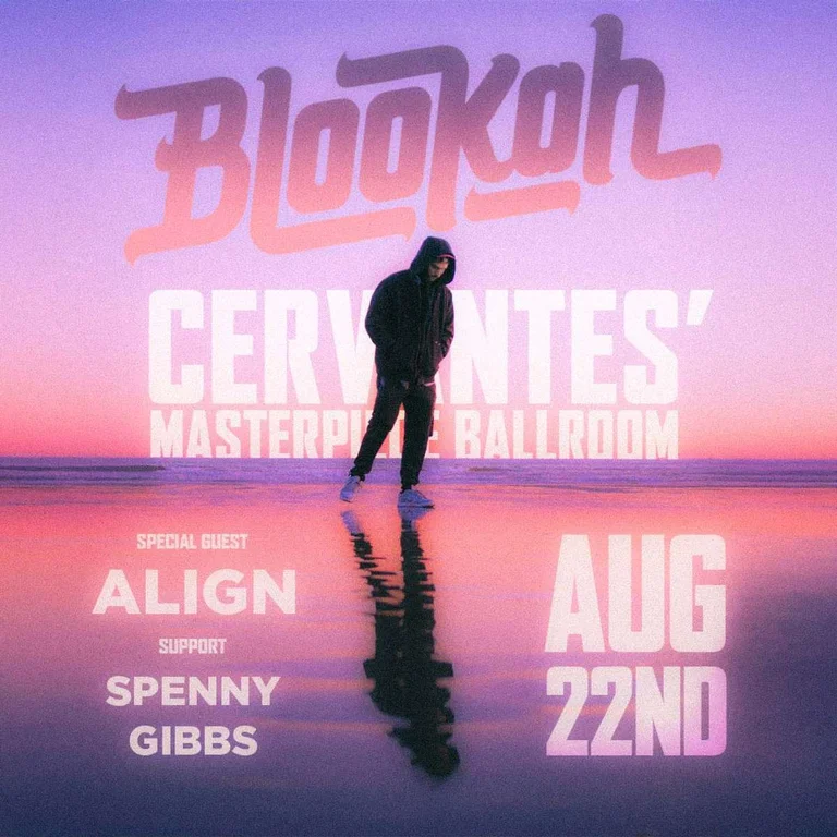 Blookah w/ ALIGN, SPENNY, Gibbs