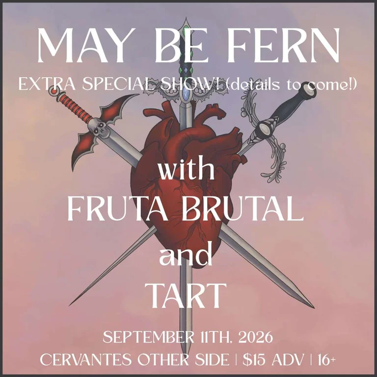 May Be Fern w/ Fruta Brutal, Tart