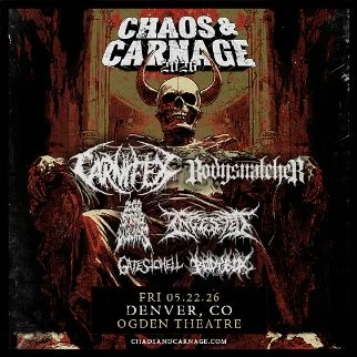 CHAOS & CARNAGE 2026 W/ Carnifex