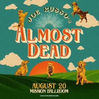 Joe Russo's Almost Dead (16 and Over)