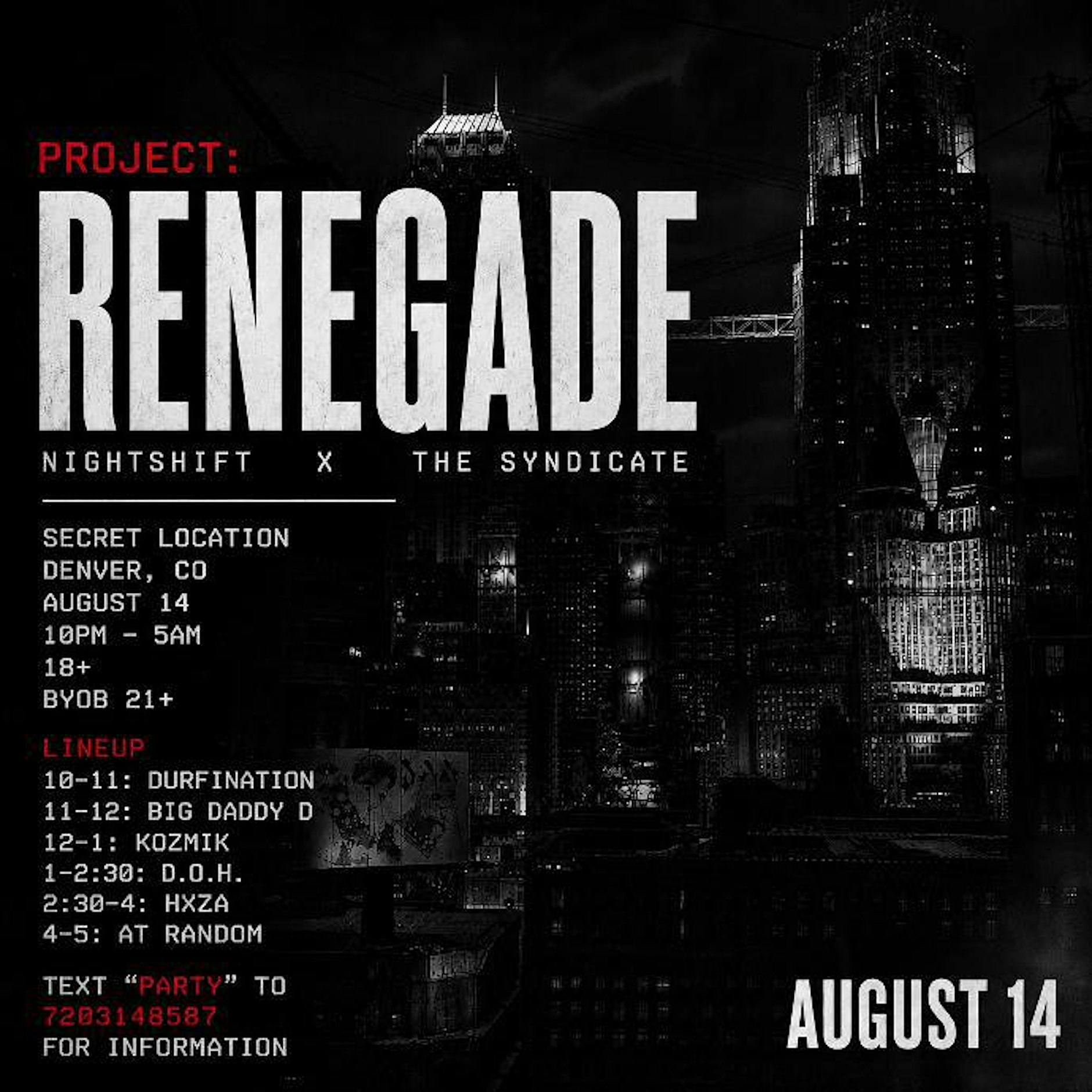 Project Renegade (10pm-5am)