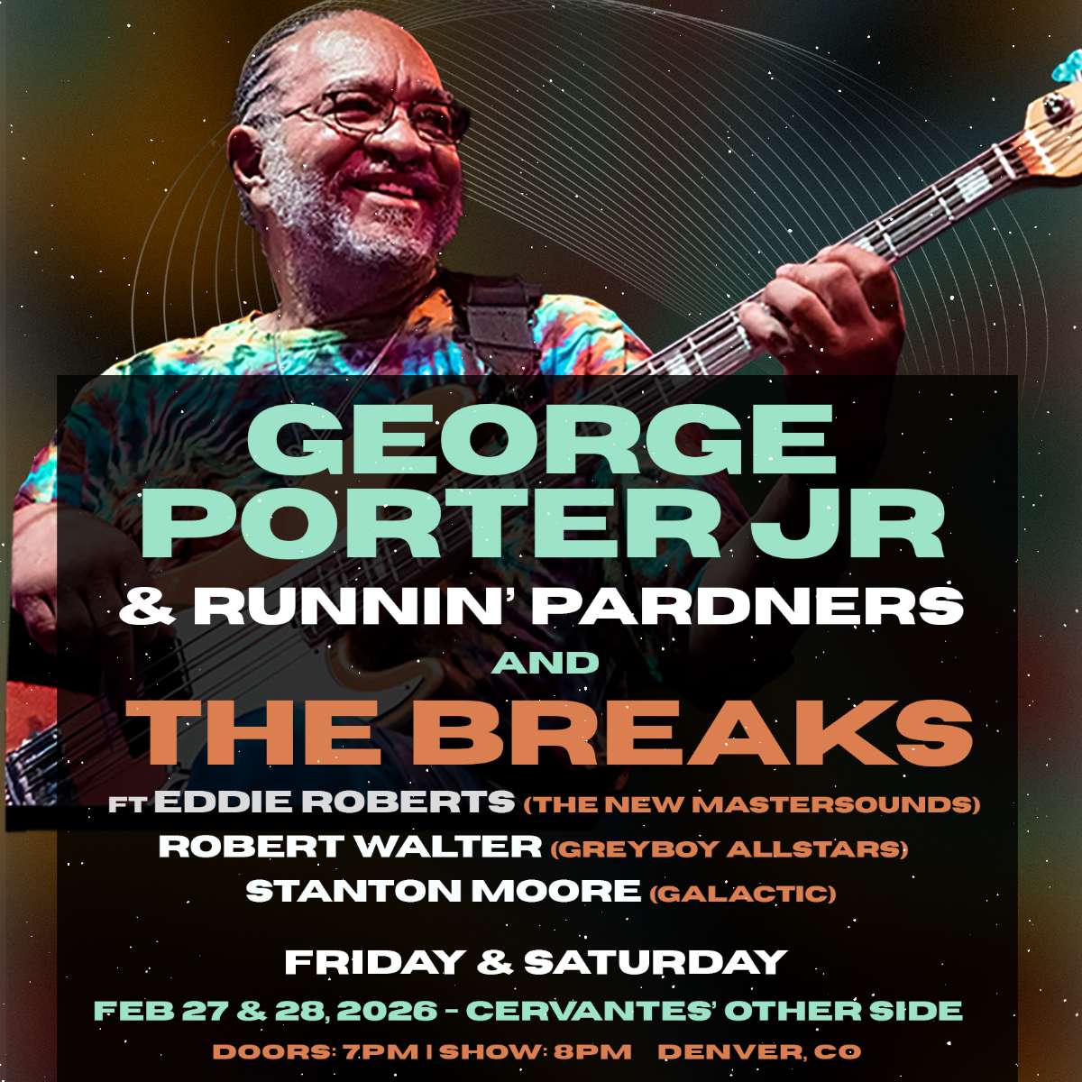 George Porter Jr Runnin Pardners And The Breaks Ft Eddie Roberts Stanton Moore Robert Walter Saturday 2 28