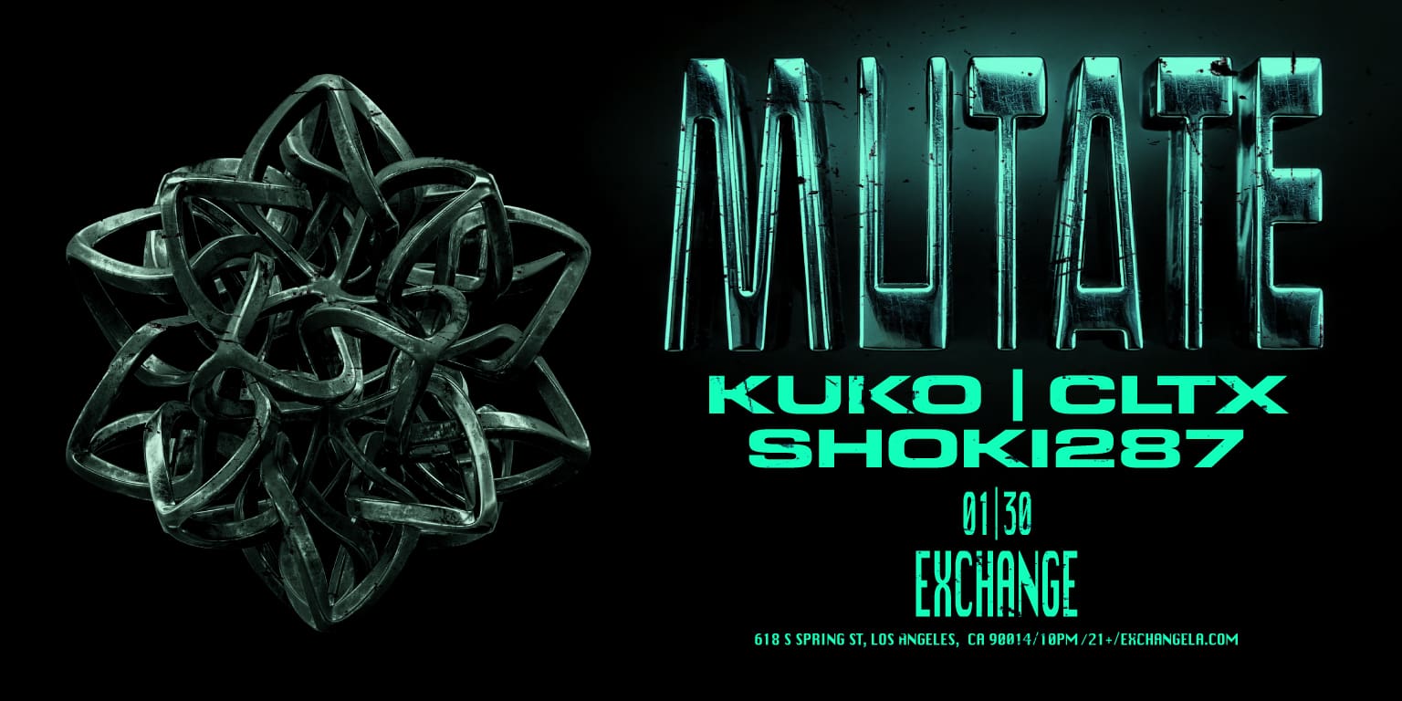 MUTATE: KUKO at Exchange LA