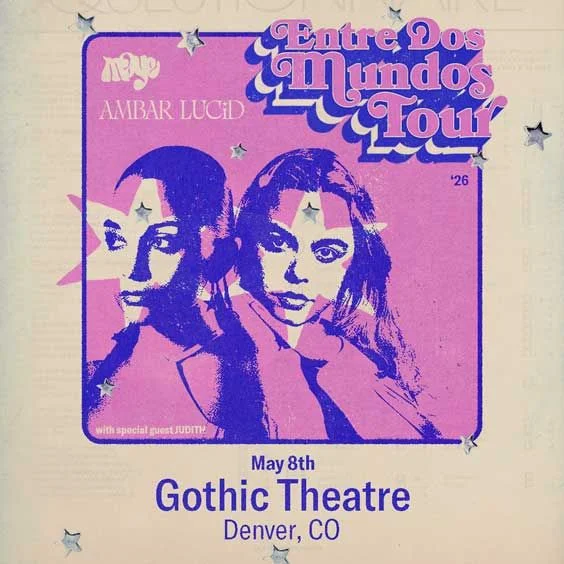 maye & Ambar Lucid at Gothic Theatre