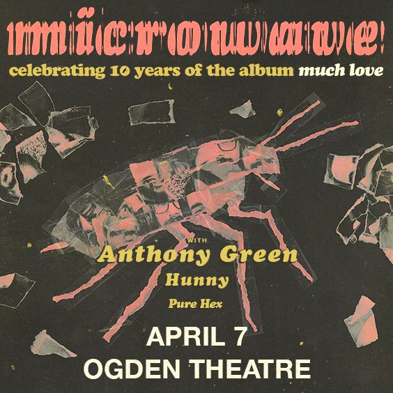 Microwave "Much Love" 10 Year Anniversary Tour w/ Anthony Green, Hunny, Pure Hex