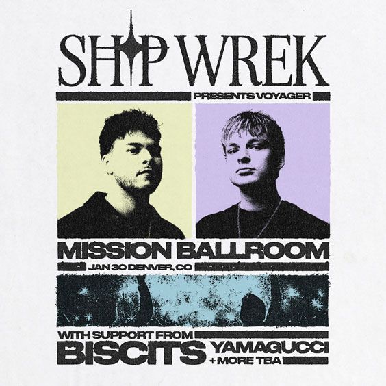 Ship Wrek Presents Voyager w/ Biscits, Yamagucci