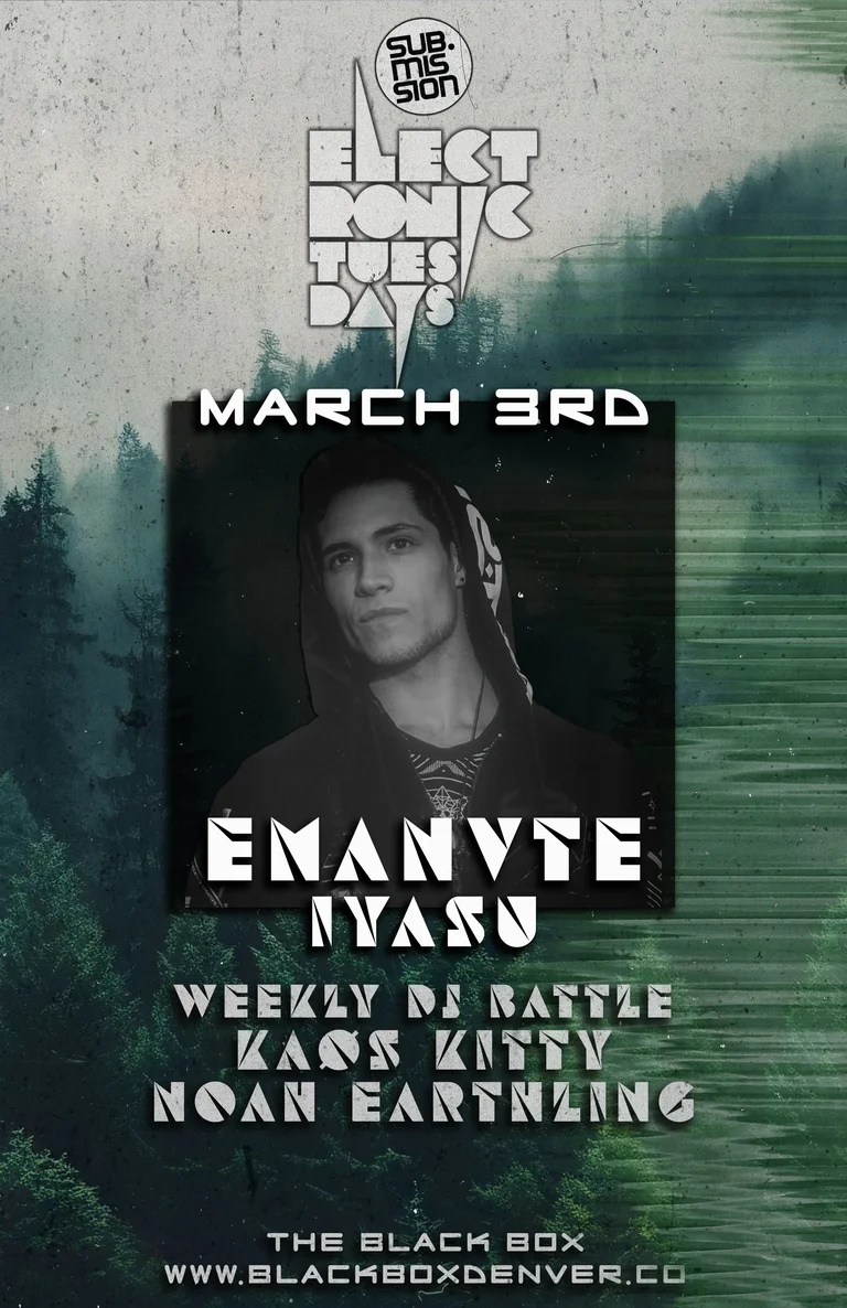 Sub.mission Electronic Tuesdays: Emanvte w/ Iyasu. Weekly DJ Battle - Kaøs Kitty, Noah Earthling